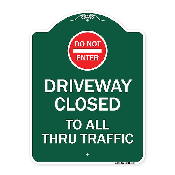 Driveway Closed to All Thru Traffic W/ Do Not Enter Heavy-Gauge Alum Sign, 18" x 24", GW-1824-24132